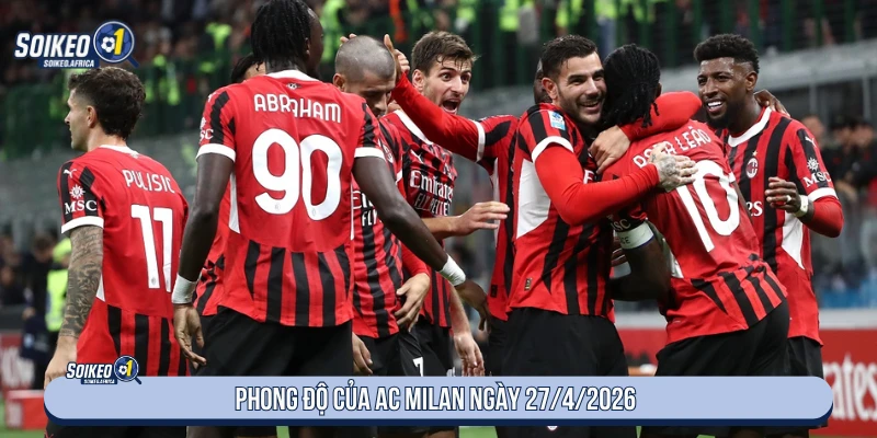Phong độ của AC Milan ngày 27/4/2026