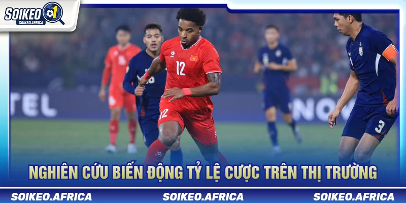 Nhận định bóng đá hôm nay dựa vào biến động tỷ lệ kèo